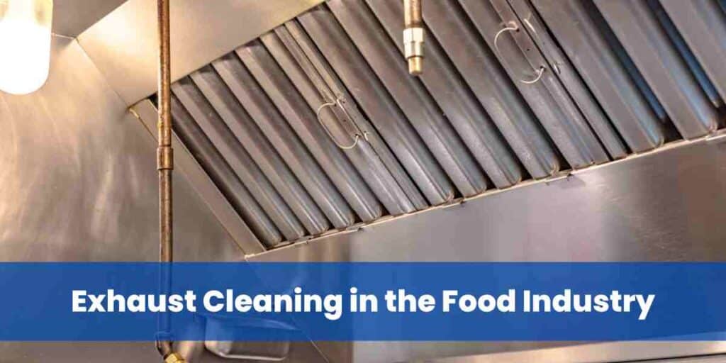 Exhaust Cleaning in the Food Industry