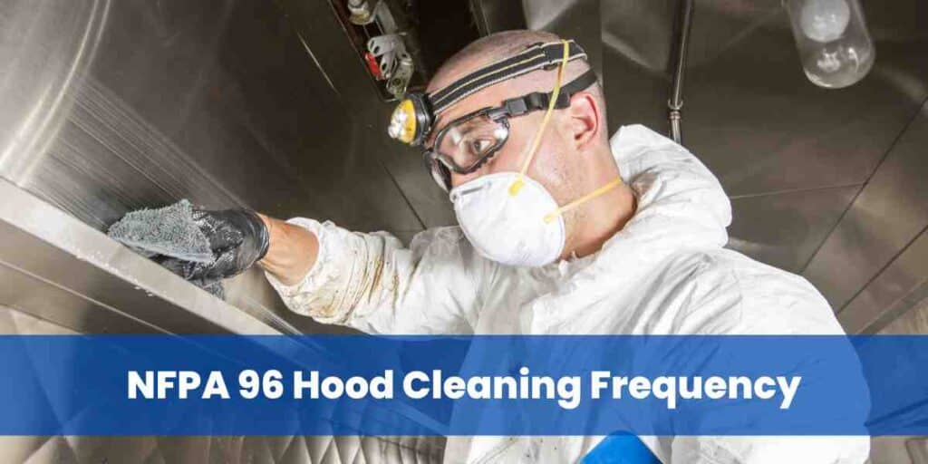 NFPA 96 Hood Cleaning Frequency