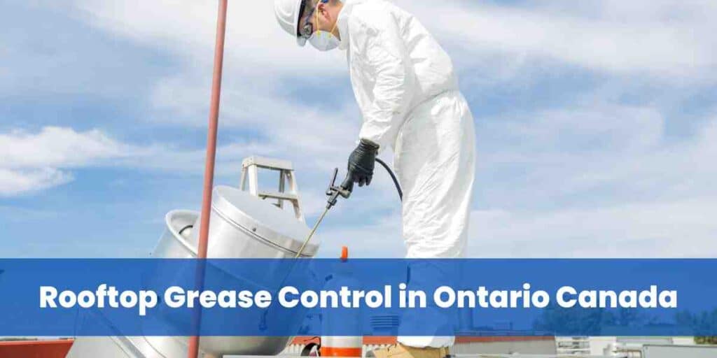 Rooftop Grease Control in Ontario Canada