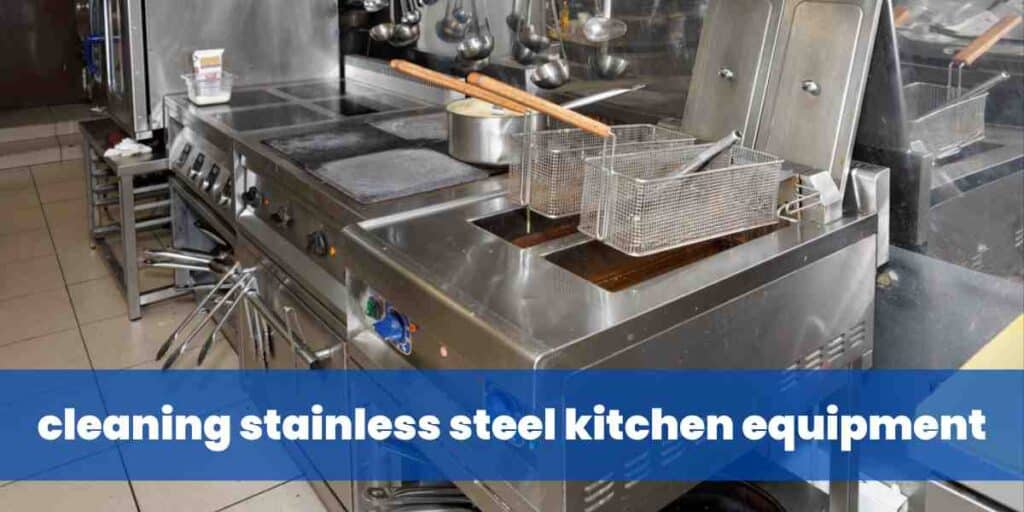 cleaning stainless steel kitchen equipment