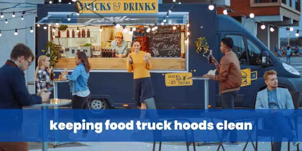 keeping food truck hoods clean
