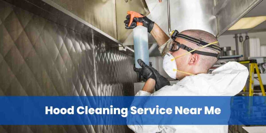 Hood Cleaning Service Near Me​