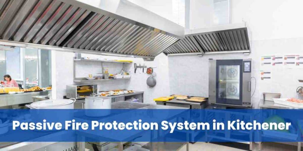 Passive Fire Protection System in Kitchener