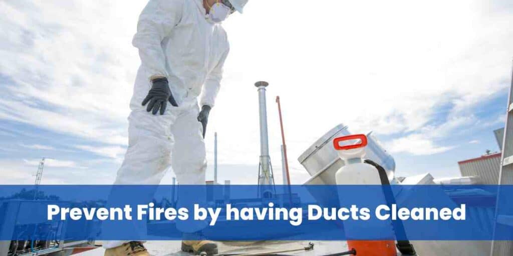 Prevent Fires by having Ducts Cleaned