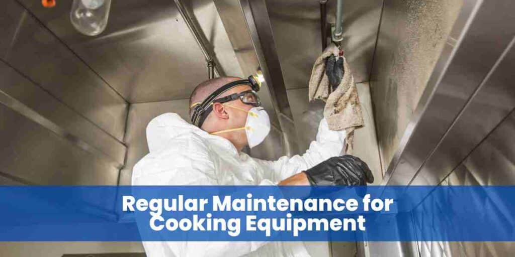 Regular Maintenance for Cooking Equipment