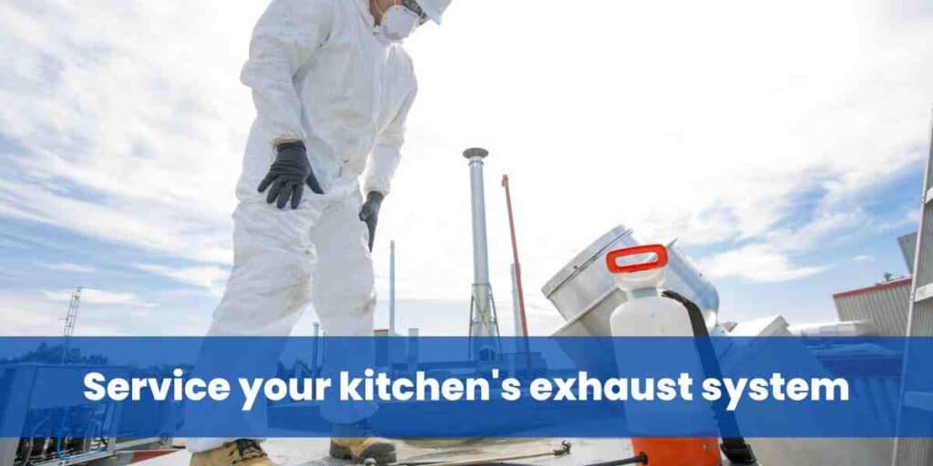 Service your kitchen's exhaust system