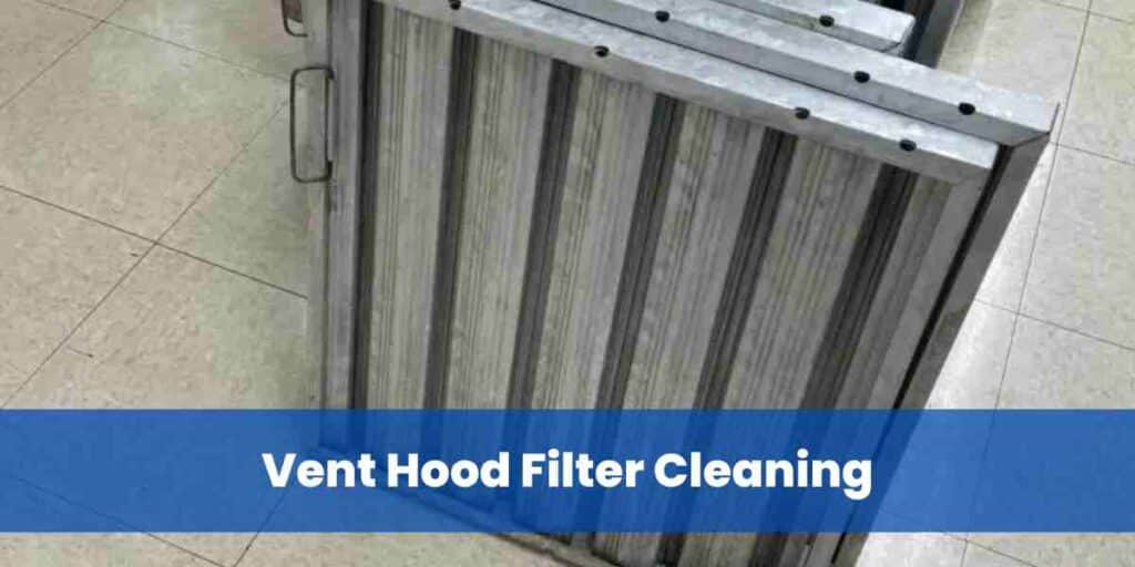 Vent Hood Filter Cleaning