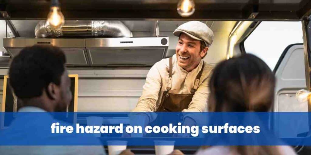 fire hazard on cooking surfaces