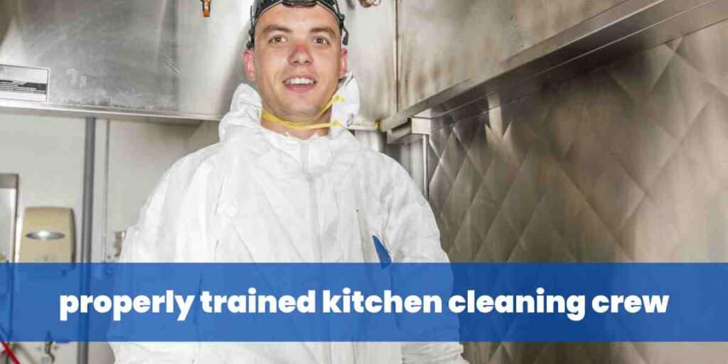 properly trained kitchen cleaning crew